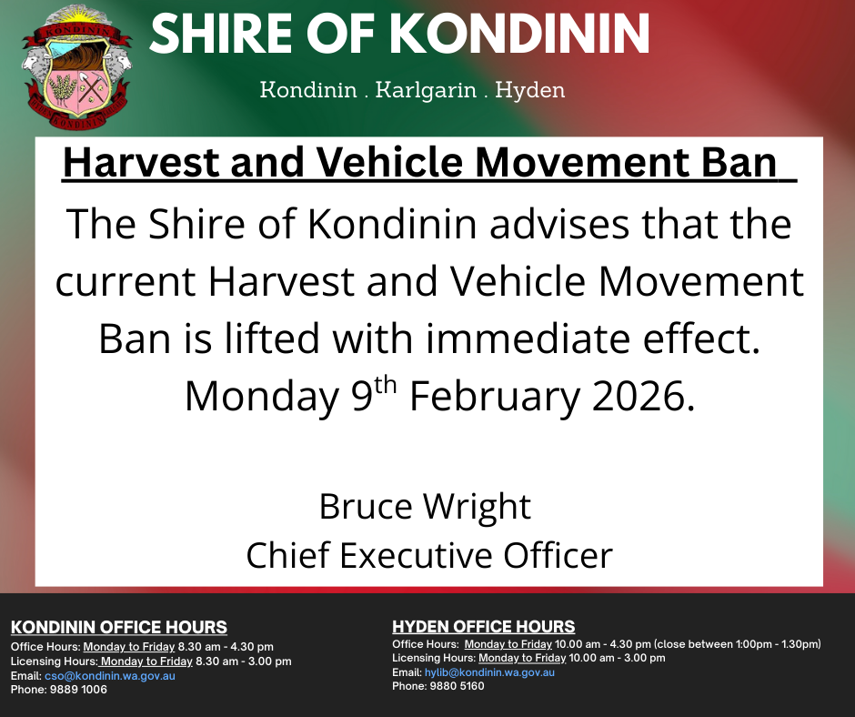 Shire Of Kondinin Harvest and Movement of Vehicle Ban Lifted 9th February